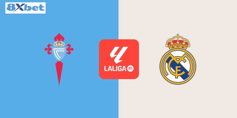 Soi kèo Celta Vigo vs Real Madrid lúc 02h00 ngày 20/10/2024